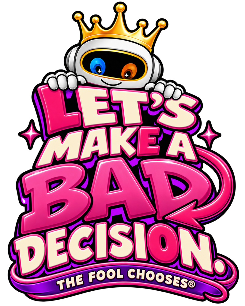 Let’s make a bad decision